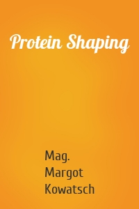 Protein Shaping