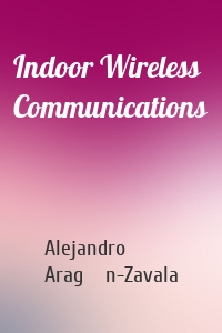 Indoor Wireless Communications