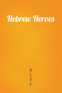 Hebrew Heroes