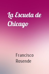 La Escuela de Chicago