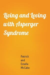 Living and Loving with Asperger Syndrome