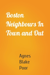 Boston Neighbours In Town and Out