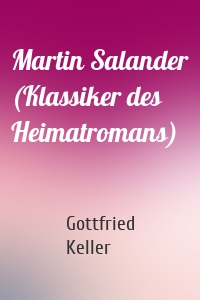 Martin Salander (Klassiker des Heimatromans)