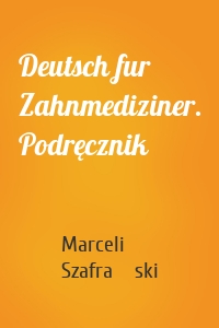 Deutsch fur Zahnmediziner. Podręcznik