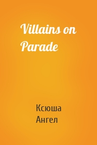 Villains on Parade