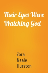 Their Eyes Were Watching God