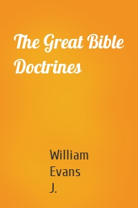 The Great Bible Doctrines