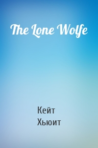 The Lone Wolfe