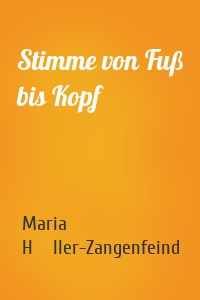 Stimme von Fuß bis Kopf