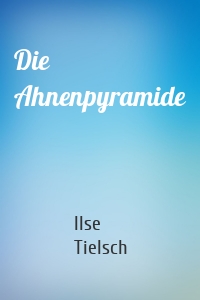 Die Ahnenpyramide
