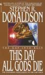 Стивен Дональдсон - Тот день, когда умерли все боги. Прыжок в катастрофу. Том 1