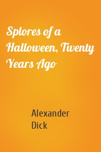 Splores of a Halloween, Twenty Years Ago