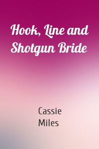 Hook, Line and Shotgun Bride