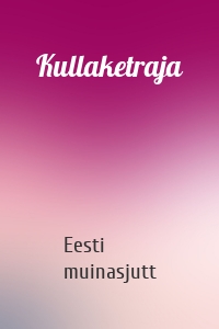 Kullaketraja