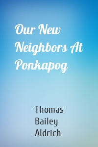 Our New Neighbors At Ponkapog