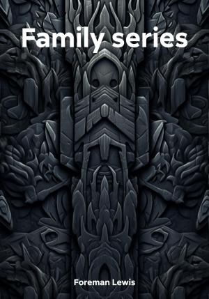 Обложка книги «Family series» — Lewis Foreman