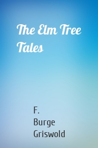 The Elm Tree Tales