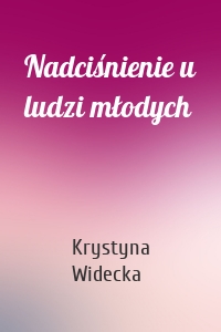 Nadciśnienie u ludzi młodych