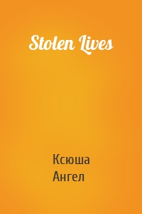 Stolen Lives