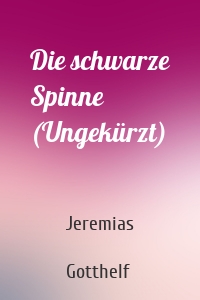 Die schwarze Spinne (Ungekürzt)