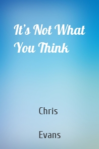 It’s Not What You Think