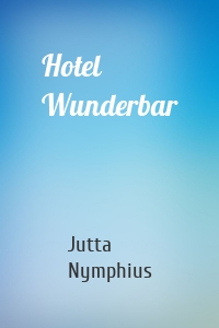 Hotel Wunderbar