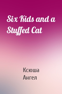 Six Kids and a Stuffed Cat