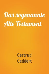 Das sogenannte Alte Testament