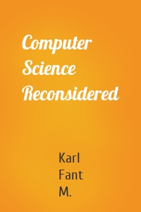 Computer Science Reconsidered