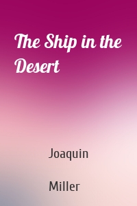 The Ship in the Desert