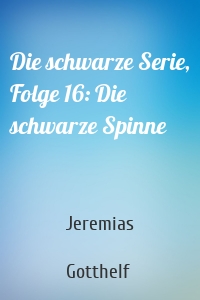 Die schwarze Serie, Folge 16: Die schwarze Spinne