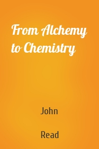 From Alchemy to Chemistry