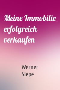 Meine Immobilie erfolgreich verkaufen