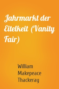 Jahrmarkt der Eitelkeit (Vanity Fair)