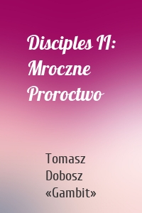 Disciples II: Mroczne Proroctwo