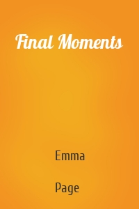 Final Moments