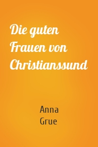 Die guten Frauen von Christianssund