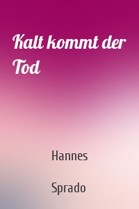 Kalt kommt der Tod