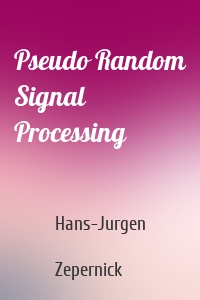 Pseudo Random Signal Processing