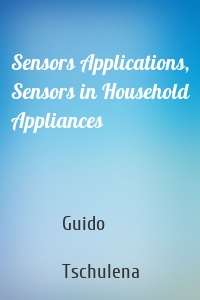 Sensors Applications, Sensors in Household Appliances