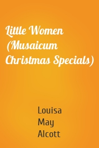 Little Women (Musaicum Christmas Specials)