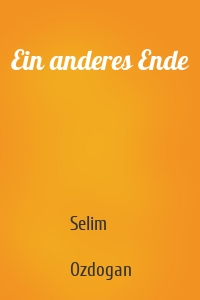 Ein anderes Ende