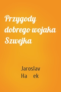 Przygody dobrego wojaka Szwejka