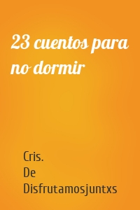23 cuentos para no dormir