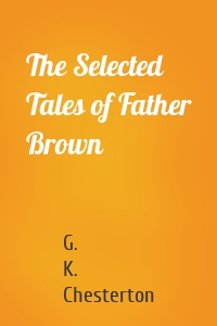 The Selected Tales of Father Brown