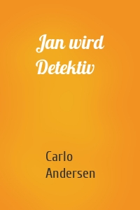 Jan wird Detektiv