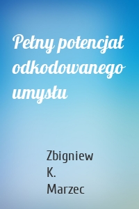 Pełny potencjał odkodowanego umysłu