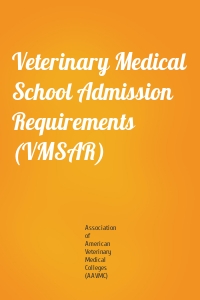 Veterinary Medical School Admission Requirements (VMSAR)