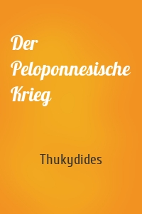 Der Peloponnesische Krieg