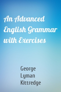 An Advanced English Grammar with Exercises